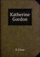 Katherine Gordon, E Clere 
