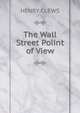 The Wall Street Poiint of View, HENRY CLEWS 
