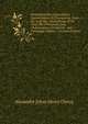 Formulaire Des Chancelleries Diplomatiques Et Consulaires: Suivi Du Tarif Des Chancelleries Et Du Texte Des Principales Lois, Ordonnances, Circulaires . Aux Consulats, Volume 1 (French Edition), Alexandre Jehan Henry Clercq 