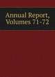 Annual Report, Volumes 71-72, 