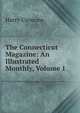 The Connecticut Magazine: An Illustrated Monthly, Volume 1, Harry Clemons 