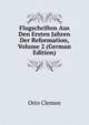 Flugschriften Aus Den Ersten Jahren Der Reformation, Volume 2 (German Edition), Otto Clemen 