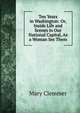 Ten Years in Washington: Or, Inside Life and Scenes in Our National Capital, As a Woman Ses Them., Mary Clemmer 