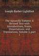 The Apostolic Fathers: A Revised Text with Introductions, Notes, Dissertations, and Translations, Volume 2, part 1, Lightfoot Joseph Barber 