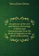 An epitome of the civil and literary chronology of Rome and Constantinople from the death of Augustus to the death of Heraclitus;, Henry Fynes Clinton 