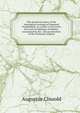 The practical nature of the theological writings of Emanuel Swedenborg: in a letter to his Grace the Lord Archbishop of Dublin : occasioned by his . the peculiarities of the Christian religion, Augustus Clissold 
