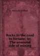 Rocks in the road to fortune; or, The unsound side of mining, Henry B. Clifford 