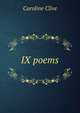 IX poems, Caroline Clive 