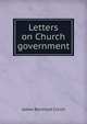 Letters on Church government, James Bernhard Clinch 