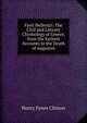 Fasti Hellenici: The Civil and Literary Chronology of Greece, from the Earliest Accounts to the Death of Augustus, Henry Fynes Clinton 