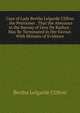 Case of Lady Bertha Lelgarde Clifton . the Petitioner . That the Abeyance in the Barony of Grey De Ruthyn . May Be Terminated in Her Favour. With Minutes of Evidence, Bertha Lelgarde Clifton 