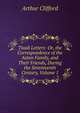 Tixall Letters: Or, the Correspondence of the Aston Family, and Their Friends, During the Seventeenth Century, Volume 1, Arthur Clifford 