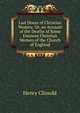 Last Hours of Christian Women: Or, an Account of the Deaths of Some Eminent Christian Women of the Church of England, Henry Clissold 