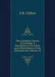 The Cathedral Church of Lichfield: A Description of Its Fabric and a Brief History of the Episcopal See, Volume 18, A B. Clifton 