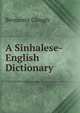 A Sinhalese-English Dictionary, Benjamin Clough 
