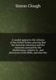 A candid appeal to the citizens of the United States, proving that the doctrines advanced and the measures pursued by the abolitionists, relative to . and directions of the Bible, and that tho, Simon Clough 