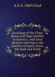 Genealogy of the Cloyd, Basye and Tapp families in America ; with brief sketches referring to the families of Ingels, Jones, Marshall and Smith, A D. b. 1860 Cloyd 