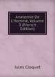 Anatomie De L'homme, Volume 3 (French Edition), Jules Cloquet 