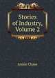 Stories of Industry, Volume 2, Annie Chase 