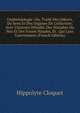Osphr?siologie: Ou, Trait? Des Odeurs, Du Sens Et Des Organes De L'olfaction; Avec L'histoire D?tail?e Des Maladies Du Nez Et Des Fosses Nasales, Et . Qui Leur Conviennent (French Edition), Hippolyte Cloquet 