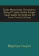 Trait? D'anatomie Descriptive: R?dig? D'apr?s L'ordre Adopt? ? La Facult? De M?dicine De Paris (French Edition), Hippolyte Cloquet 