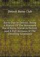 Burns Day In Detroit; Being A History Of The Movement For A Burns Statue In Detroit And A Full Account Of The Unveiling Ceremony, Detroit Burns Club 