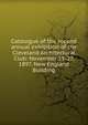 Catalogue of the second annual exhibition of the Cleveland Architectural Club: November 15-27, 1897, New England Building, 