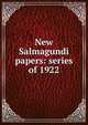 New Salmagundi papers: series of 1922, 