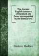 The Ancient English romance of Havelock the Dane: accompanied by the French text, Frederic Madden 
