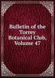 Bulletin of the Torrey Botanical Club, Volume 47, 