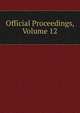 Official Proceedings, Volume 12, 