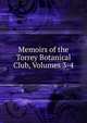 Memoirs of the Torrey Botanical Club, Volumes 3-4, 