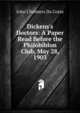 Dickens's Doctors: A Paper Read Before the Philobiblon Club, May 28, 1903, John Chalmers Da Costa 