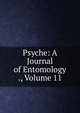 Psyche: A Journal of Entomology ., Volume 11, 