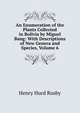 An Enumeration of the Plants Collected in Bolivia by Miguel Bang: With Descriptions of New Genera and Species, Volume 6, Henry Hurd Rusby 