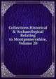 Collections Historical & Archaeological Relating to Montgomeryshire, Volume 20, 