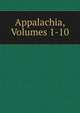 Appalachia, Volumes 1-10, 