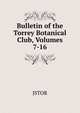 Bulletin of the Torrey Botanical Club, Volumes 7-16, JSTOR 