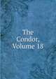 The Condor, Volume 18, 