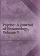 Psyche: A Journal of Entomology, Volume 9, 