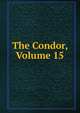 The Condor, Volume 15, 