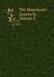 The Manchester Quarterly, Volume 6, 