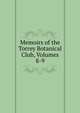 Memoirs of the Torrey Botanical Club, Volumes 8-9, 