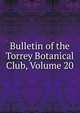 Bulletin of the Torrey Botanical Club, Volume 20, 