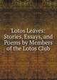 Lotos Leaves: Stories, Essays, and Poems by Members of the Lotos Club, 