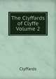The Clyffards of Clyffe Volume 2, Clyffards 