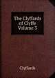 The Clyffards of Clyffe Volume 3, Clyffards 