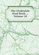 The Clydesdale Stud-Book. ., Volume 18, 