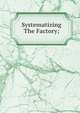 Systematizing The Factory;, 