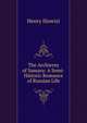 The Archierey of Samara: A Semi-Historic Romance of Russian Life, Henry Iliowizi 